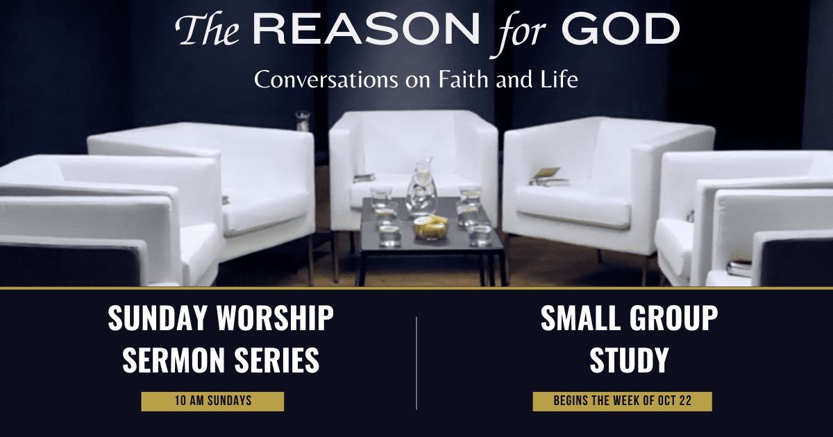 Featured image for “The Reason for God | Sermon Series and Small Group Study | Beginning October 22, 2023”