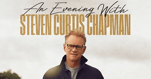 Featured image for “An Evening with Steven Curtis Chapman | September 19, 2024”