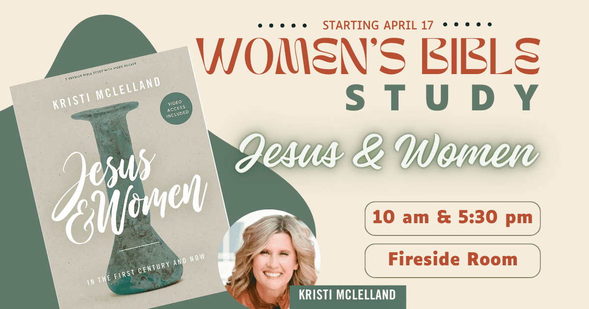 Featured image for “Jesus and Women: Weekly Women’s Bible Study | Beginning April 17, 2024”