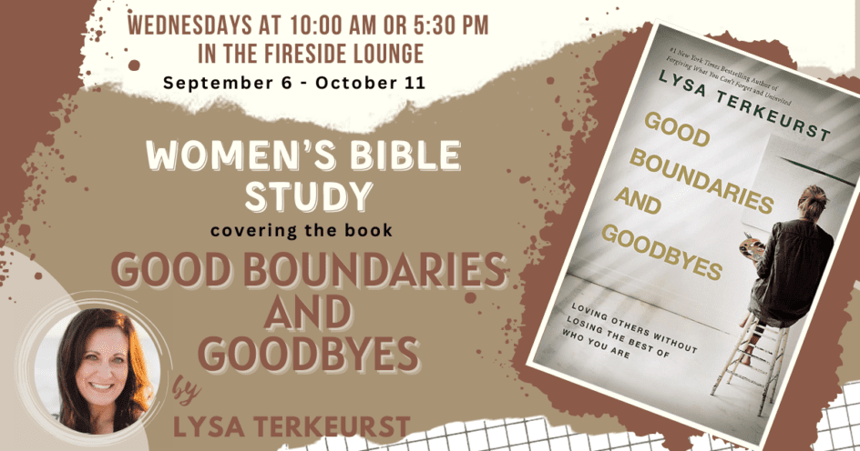 Women’s Bible Study Good Boundaries and Goodbyes